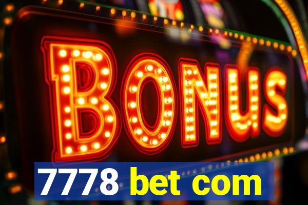 7778 bet com